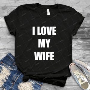 I Love My Wife-lesbian Interest-from Bent Sentiments - Vintage Men's Shirt Tshirt For Women Classic Handmade Shirt Retro Graphic Tee