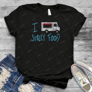 I Love Street Food 89 - Best Unisex Trending Handmade T-shirt Gift Idea For Men T-shirt For Woman
