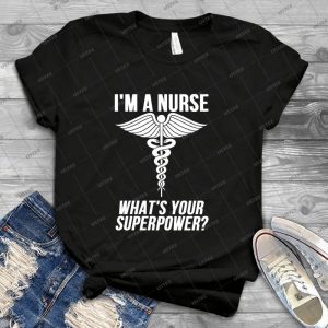 I M A Nurse What S Your Superpower - Gift Idea Shirt For Men Tee For Women Classic Retro Vintage Graphic T-Shirt
