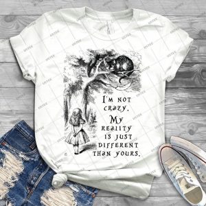 I M Not Crazy 47 - Best Unisex Trending Handmade T-shirt Gift Idea For Men T-shirt For Woman