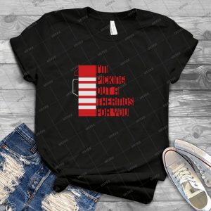 I M Picking Out A Thermos For You - Best Unisex Trending Handmade T-shirt Gift Idea For Men T-shirt For Woman