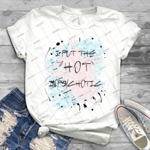 I Put The Hot In Psychotic- - Gift Idea Shirt For Men Tee For Women Classic Retro Vintage Graphic T-Shirt