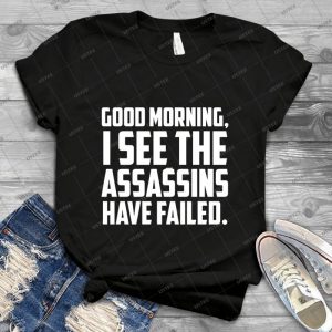I Seethe Assassins Have Failed 2 - Vintage Men's Shirt Tshirt For Women Classic Handmade Shirt Retro Graphic Tee