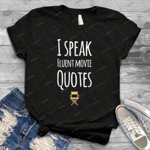 I Speak Fluent Movie Quotes - Vintage Men's Shirt Tshirt For Women Classic Handmade Shirt Retro Graphic Tee