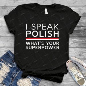 I Speak Polish- What S Your Superpower - Vintage Men's Shirt Tshirt For Women Classic Handmade Shirt Retro Graphic Tee