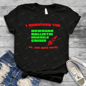 I Survived The Hawaiian Missile Crisis - Gift Idea Shirt For Men Tee For Women Classic Retro Vintage Graphic T-Shirt