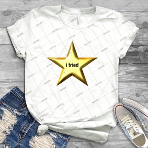 I Tried Star 57 - Trending Shirt For Women Vintage Retro Tee For Men Kid's T-Shirt Handmade Shirt