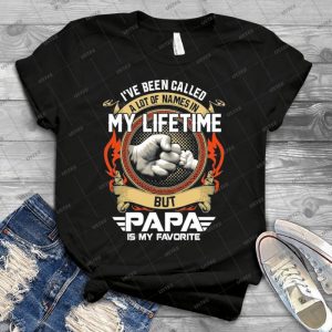 I Ve-been-called-a-lot-of-names-in-my-lifetime-but-papa-is-my-favorite 68 - Vintage Men's Shirt Tshirt For Women Classic Handmade Shirt Retro Graphic Tee