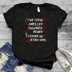 I Ve Seen It, Smell, I M A Retired Nurse - Gift Idea Shirt For Men Tee For Women Classic Retro Vintage Graphic T-Shirt