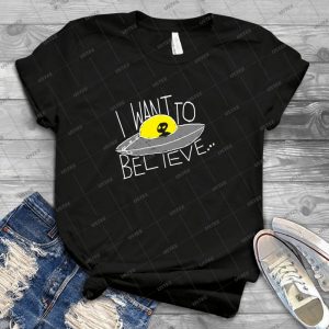 I Want To Believe [dark Tees] 11 - Best Unisex Trending Handmade T-shirt Gift Idea For Men T-shirt For Woman
