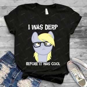 I Was Derp Before It Was Cool 79 - Vintage Men's Shirt Tshirt For Women Classic Handmade Shirt Retro Graphic Tee