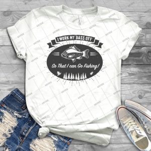 I Work My Bass Off--- Funny Fishing Shirt 78 - Trending Shirt For Women Vintage Retro Tee For Men Kid's T-Shirt Handmade Shirt