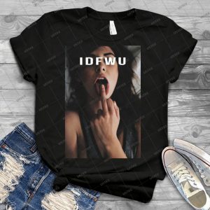 Idfwu T Shirt 7 - Best Unisex Trending Handmade T-shirt Gift Idea For Men T-shirt For Woman