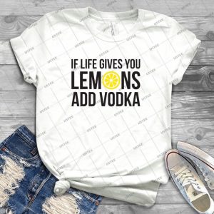 If Life Gives You Lemons Add Vodka 50 - Trending Shirt For Women Vintage Retro Tee For Men Kid's T-Shirt Handmade Shirt