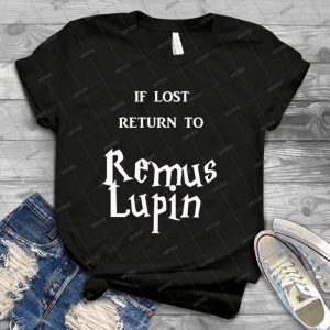If Lost Return To Remus Lupin - Best Unisex Trending Handmade T-shirt Gift Idea For Men T-shirt For Woman