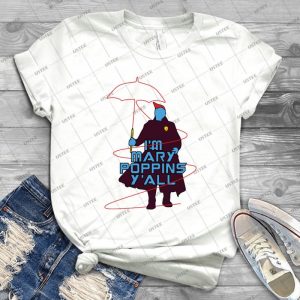 Im Mary Poppins Y All Yondu Funny - Gift Idea Shirt For Men Tee For Women Classic Retro Vintage Graphic T-Shirt