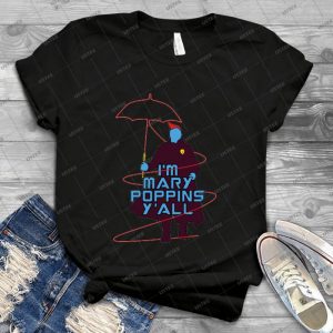 Im Mary Poppins Y All Yondu Funny - Vintage Men's Shirt Tshirt For Women Classic Handmade Shirt Retro Graphic Tee
