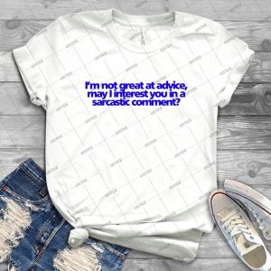 Im Not Great At Advice May I Interest You In A Sarcastic Comment 25 - Gift Idea Shirt For Men Tee For Women Classic Retro Vintage Graphic T-Shirt