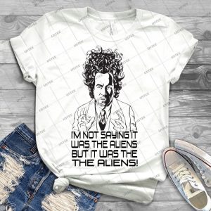 Im Not Saying It Was The Aliens--- But 24 - Best Unisex Trending Handmade T-shirt Gift Idea For Men T-shirt For Woman