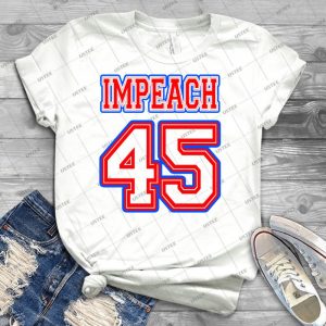 Impeach 45 - Best Unisex Trending Handmade T-shirt Gift Idea For Men T-shirt For Woman