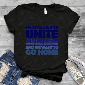 Introverts Unite We Re Here We Re Uncomfortable And We Want To Go Home - Vintage Men's Shirt Tshirt For Women Classic Handmade Shirt Retro Graphic Tee