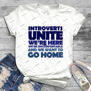 Introverts Unite We Re Here We Re Uncomfortable And We Want To Go Home 72 - Gift Idea Shirt For Men Tee For Women Classic Retro Vintage Graphic T-Shirt