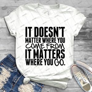 It Doesn T Matter Where You Come From It Matters Where You Go-Frank Turner Lyric T-Shirt - Best Unisex Trending Handmade T-shirt Gift Idea For Men T-shirt For Woman