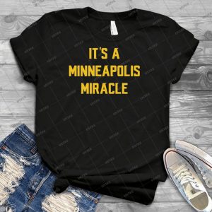 It S A Minneapolis Miracle - Best Unisex Trending Handmade T-shirt Gift Idea For Men T-shirt For Woman