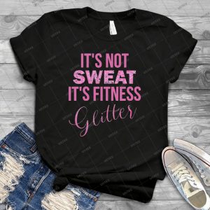 It S Not Sweat It S Fitness Glitter Funny Workout Gym - Gift Idea Shirt For Men Tee For Women Classic Retro Vintage Graphic T-Shirt