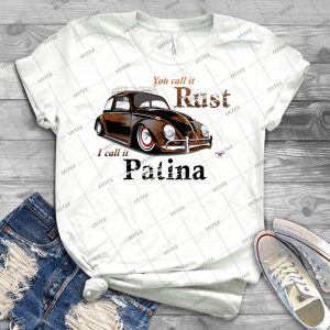 It S Patina - Best Unisex Trending Handmade T-shirt Gift Idea For Men T-shirt For Woman