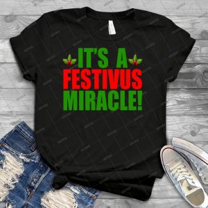 Its A Festivus Miracle Seinfeld - Best Unisex Trending Handmade T-shirt Gift Idea For Men T-shirt For Woman