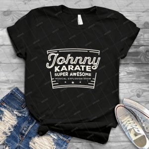 Johnny Karate - Best Unisex Trending Handmade T-shirt Gift Idea For Men T-shirt For Woman