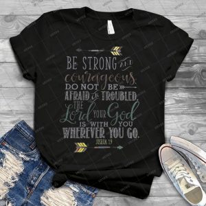 Joshua 1-9 Bible Verse 94 - Trending Shirt For Women Vintage Retro Tee For Men Kid's T-Shirt Handmade Shirt