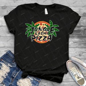 Jungle Karma Pizza Employee Shirt 83 - Best Unisex Trending Handmade T-shirt Gift Idea For Men T-shirt For Woman
