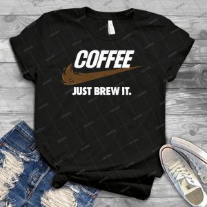Just Brew It 27 - Best Unisex Trending Handmade T-shirt Gift Idea For Men T-shirt For Woman