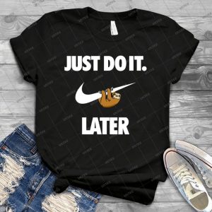 Just Do It Later - Gift Idea Shirt For Men Tee For Women Classic Retro Vintage Graphic T-Shirt