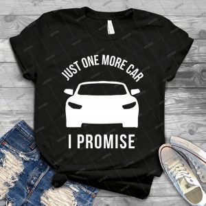 Just One More Car I Promise - Vintage Men's Shirt Tshirt For Women Classic Handmade Shirt Retro Graphic Tee