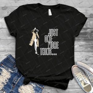 Just One More Thing--- 37 - Best Unisex Trending Handmade T-shirt Gift Idea For Men T-shirt For Woman