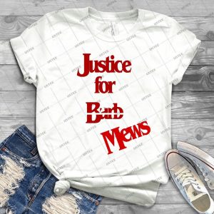 Justice For Mews-Not Barb - Best Unisex Trending Handmade T-shirt Gift Idea For Men T-shirt For Woman
