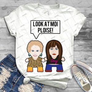 Kath & Kim-Look At Moi Ploise - Best Unisex Trending Handmade T-shirt Gift Idea For Men T-shirt For Woman