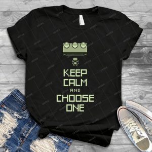 Keep Calm And Choose One 5 - Vintage Men's Shirt Tshirt For Women Classic Handmade Shirt Retro Graphic Tee