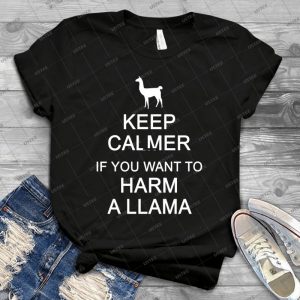 Keep Calmer If You Want To Harm A Llama - White - - Gift Idea Shirt For Men Tee For Women Classic Retro Vintage Graphic T-Shirt
