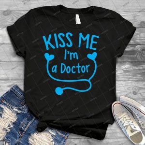 Kiss Me  I M A Doctor With Love Heart Stethoscope  65 - Best Unisex Trending Handmade T-shirt Gift Idea For Men T-shirt For Woman