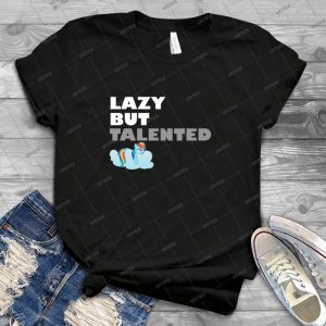 Lazy But Talented - Rainbow Dash Vip 87 - Best Unisex Trending Handmade T-shirt Gift Idea For Men T-shirt For Woman