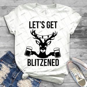 Let S Get Blitzened - Best Unisex Trending Handmade T-shirt Gift Idea For Men T-shirt For Woman