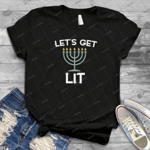 Let S Get Lit Menorah Chanukah Hanukkah Jewish - Best Unisex Trending Handmade T-shirt Gift Idea For Men T-shirt For Woman