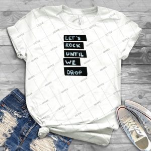 Let S Rock Until We Drop - Vintage Men's Shirt Tshirt For Women Classic Handmade Shirt Retro Graphic Tee