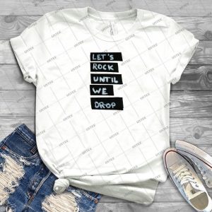 Let S Rock Until We Drop 40 - Gift Idea Shirt For Men Tee For Women Classic Retro Vintage Graphic T-Shirt