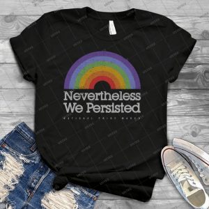 Lgbt Nevertheless We Persisted - Best Unisex Trending Handmade T-shirt Gift Idea For Men T-shirt For Woman