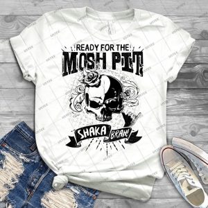 Life Is Strange - Ready For The Mosh Pit Shaka Brah Limited Edition 54 - Trending Shirt For Women Vintage Retro Tee For Men Kid's T-Shirt Handmade Shirt